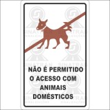   Não é permitido o acesso com animais domésticos 